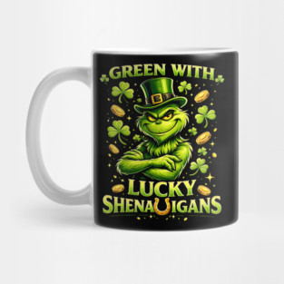 Green With Lucky Shenanigans St Patrick’s Day Grinch Shirt Mug