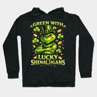 Green With Lucky Shenanigans St Patrick’s Day Grinch Shirt Hoodie