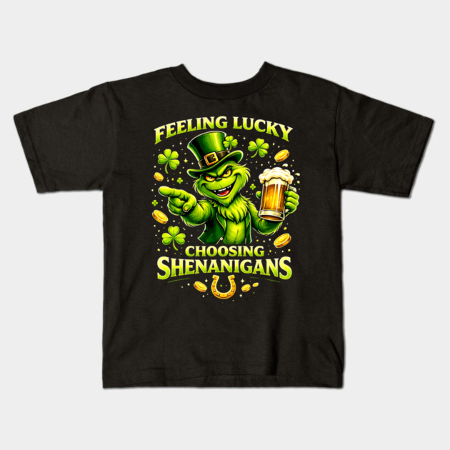 Feeling Lucky Choosing Shenanigans St Patrick’s Day Grinch Shirt Kids T-Shirt by UrbanLifeApparel