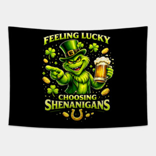 Feeling Lucky Choosing Shenanigans St Patrick’s Day Grinch Shirt Tapestry