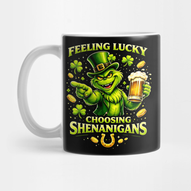 Feeling Lucky Choosing Shenanigans St Patrick’s Day Grinch Shirt by UrbanLifeApparel