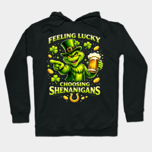 Feeling Lucky Choosing Shenanigans St Patrick’s Day Grinch Shirt Hoodie