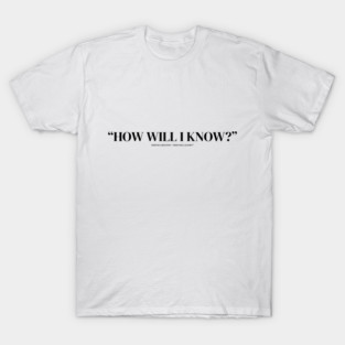 "How Will I Know?" — Whitney Houston Lyric Typography Design T-Shirt
