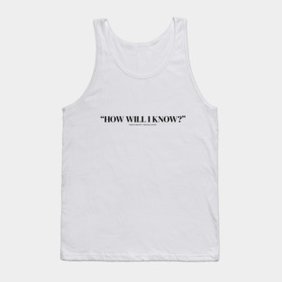 "How Will I Know?" — Whitney Houston Lyric Typography Design Tank Top