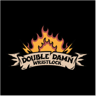 Double Damn Wristlock Banner Posters and Art