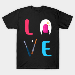 Love Nail Tools Manicurist Technician T-Shirt