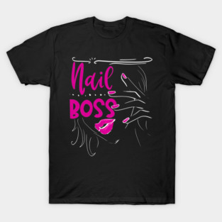 Nail Boss Manicurist Technician Salon Owner T-Shirt
