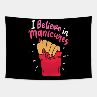 I Believe In Manicures Quote Hand Polished Fingernails Beauty Lover Tapestry