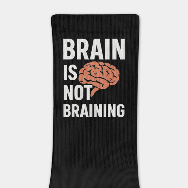 Funny Brain is Not Braining, Tired, Working School Life by logiamerch