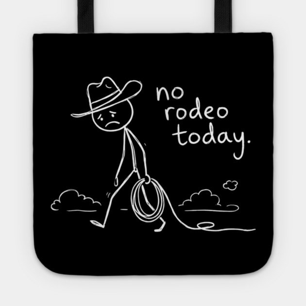 No Rodeo Today Sad Cowboy Country Humor Tote by ArtistTee ⭐⭐⭐⭐⭐