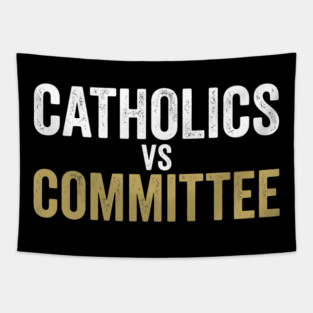 Catholics Vs Committee Funny Religious Humor Tapestry