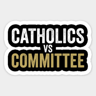Catholics Vs Committee Funny Religious Humor Magnet