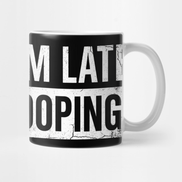 Sorry I'm Late I Was Pooping Funny Bathroom Humor by ArtistTee ⭐⭐⭐⭐⭐