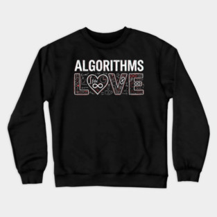Algorithms Love Math Nerd Crewneck Sweatshirt