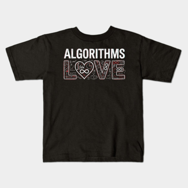 Algorithms Love Math Nerd Kids T-Shirt by ArtistTee ⭐⭐⭐⭐⭐