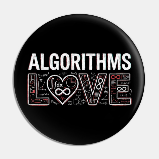 Algorithms Love Math Nerd Pin by ArtistTee ⭐⭐⭐⭐⭐