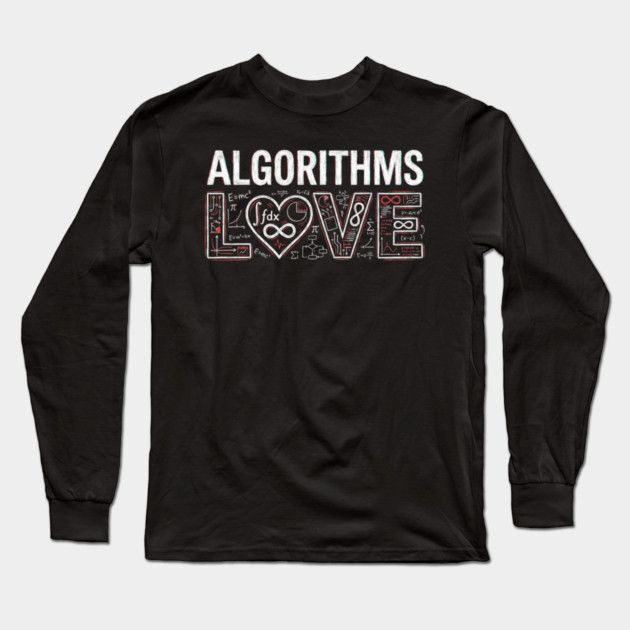 Algorithms Love Math Nerd Long Sleeve T-Shirt by ArtistTee ⭐⭐⭐⭐⭐