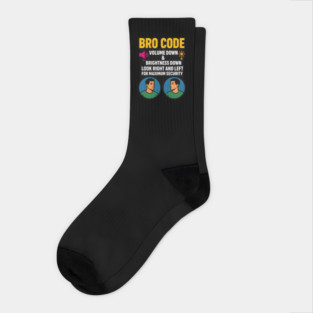 Bro Code Security Meme Look Right Left Funny Internet Saying Socks