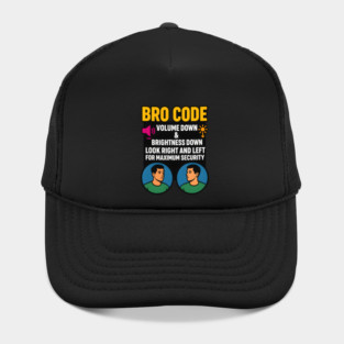 Bro Code Security Meme Look Right Left Funny Internet Saying Hat