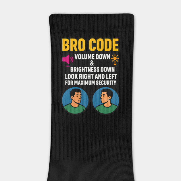 Bro Code Security Meme Look Right Left Funny Internet Saying by logiamerch