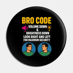 Bro Code Security Meme Look Right Left Funny Internet Saying Pin