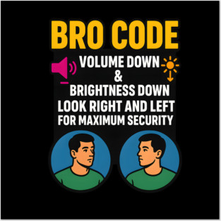 Bro Code Security Meme Look Right Left Funny Internet Saying Posters and Art