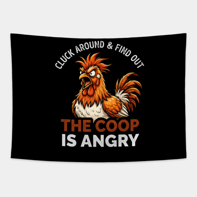 Cluck Around & Find Out The Coop Is Angry Chicken Farmer Humor Tapestry by ArtistTee ⭐⭐⭐⭐⭐