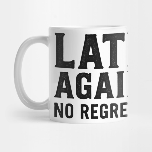 Late Again. No Regrets. Sarcastic Humor by ArtistTee ⭐⭐⭐⭐⭐