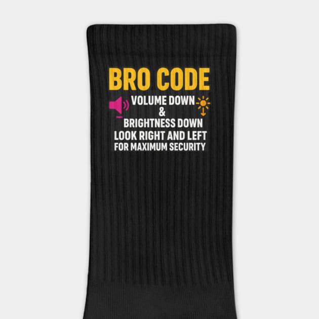 Bro Code Security Meme Look Right Left Funny Internet Saying by logiamerch