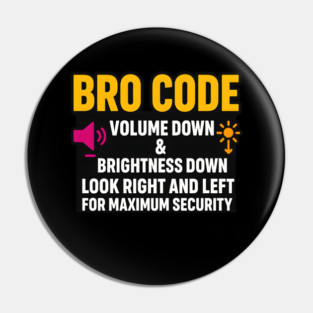 Bro Code Security Meme Look Right Left Funny Internet Saying Pin