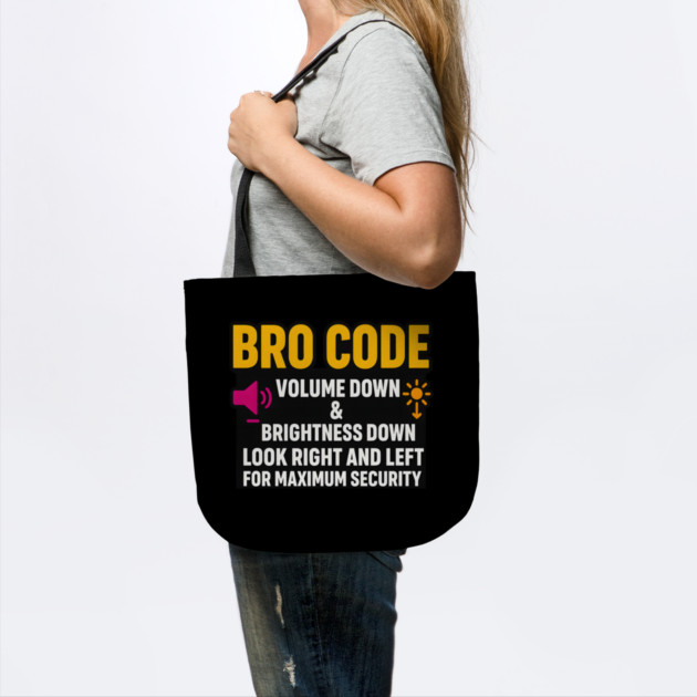 Bro Code Security Meme Look Right Left Funny Internet Saying by logiamerch