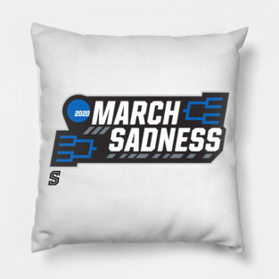 March Sadness 2020 Pillow