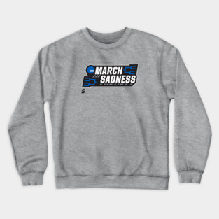 March Sadness 2020 Crewneck Sweatshirt