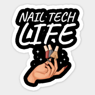 Nail Tech Life Manicurist Beautician Salon Sticker