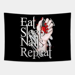 Eat Sleep Nails Repeat Manicure Nail Technician Tapestry