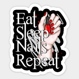 Eat Sleep Nails Repeat Manicure Nail Technician Magnet