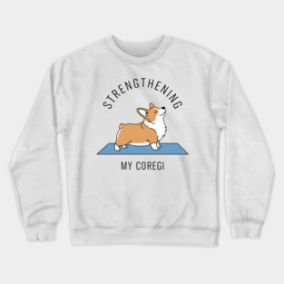 Strengthening My Corgi Crewneck Sweatshirt
