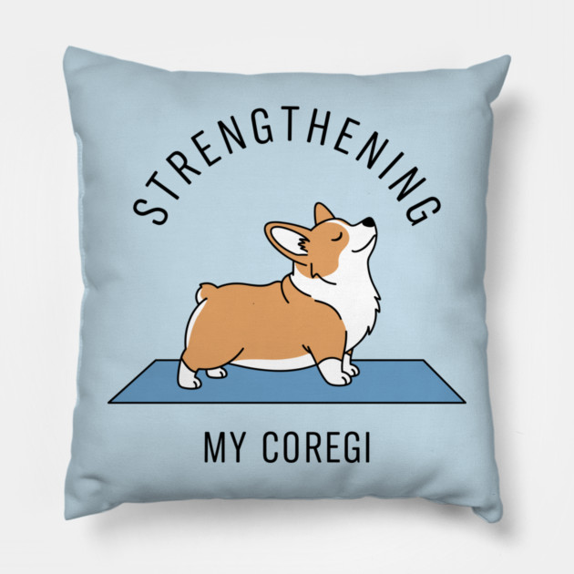 Strengthening My Corgi Pillow by enrynz