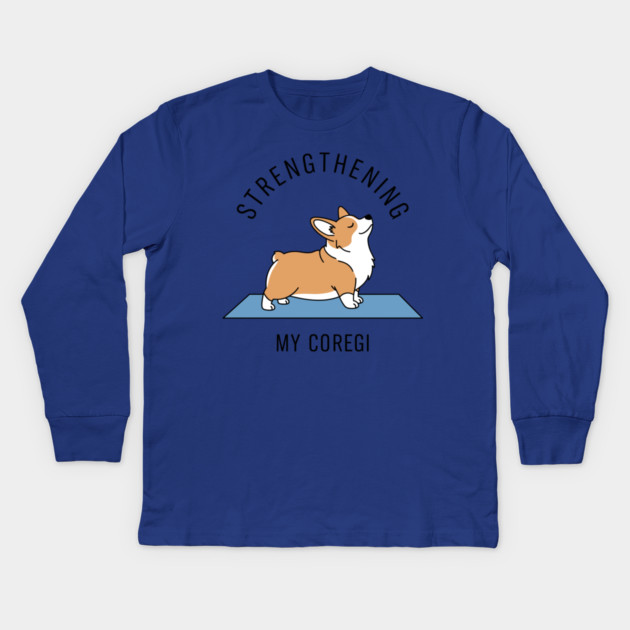 Strengthening My Corgi Kids Long Sleeve T-Shirt by enrynz