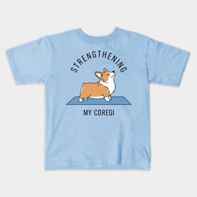 Strengthening My Corgi Kids T-Shirt by enrynz