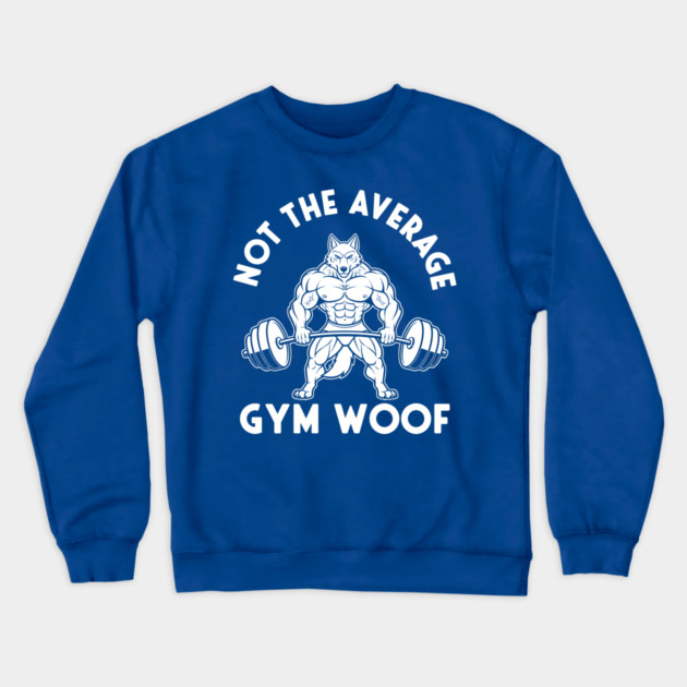 Hilarious Gym Woof Crewneck Sweatshirt by enrynz