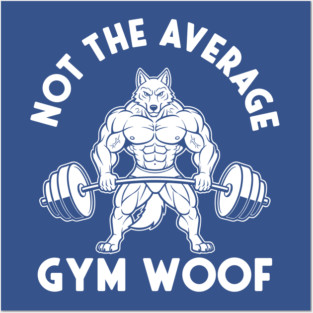 Hilarious Gym Woof Posters and Art