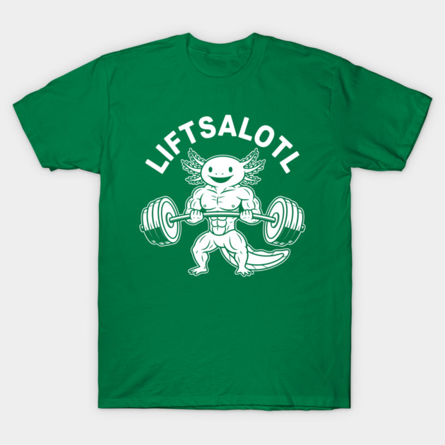 LiftsAlotl T-Shirt by enrynz