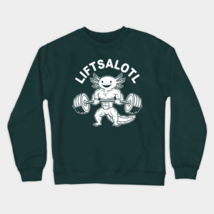 LiftsAlotl Crewneck Sweatshirt