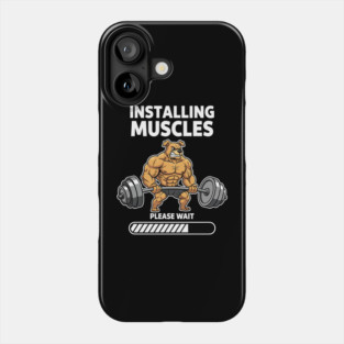 Installing Muscles Please Wait Phone Case