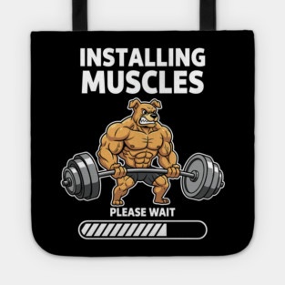 Installing Muscles Please Wait Tote