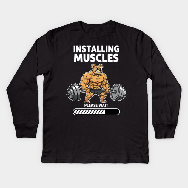 Installing Muscles Please Wait Kids Long Sleeve T-Shirt by enrynz