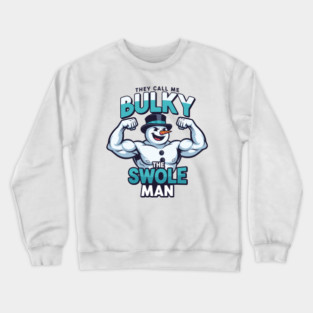 Bulky The Swole Man Crewneck Sweatshirt