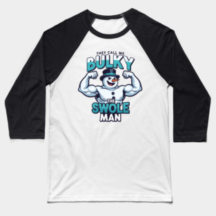 Bulky The Swole Man Baseball T-Shirt