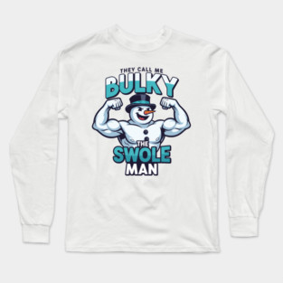 Bulky The Swole Man Long Sleeve T-Shirt